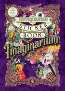 The Antiquarian Sticker Book: Imaginarium (Antiquarian Sticker Book)