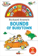 Richard Scarry's: Sounds of Busytown (Sound Book)