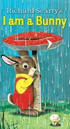 I am a Bunny (Golden Sturdy Book)