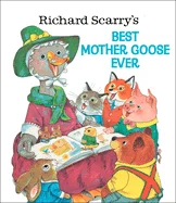 Richard Scarry's: Best Mother Goose Ever