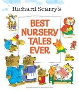 Richard Scarry's: Best Nursery Tales Ever