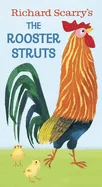 Richard Scarry's the Rooster Struts Board Book
