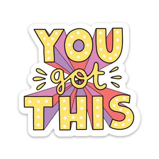 You Got This - Bold Lettering Mental Health Sticker